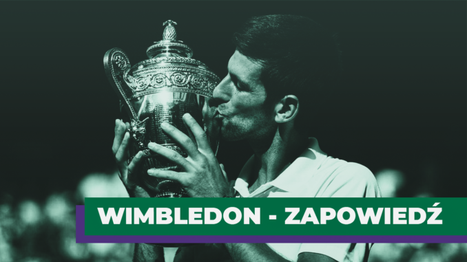 Wimbledon - Świątek - Djokovic