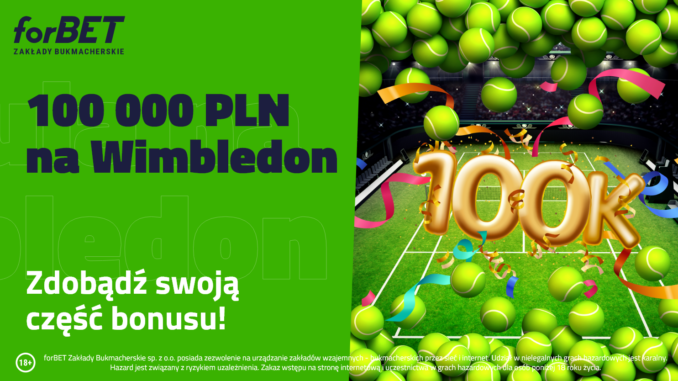 Wimbledon - forBET - promocja