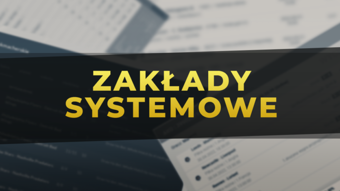 zakłady systemowe - tenis by dawid