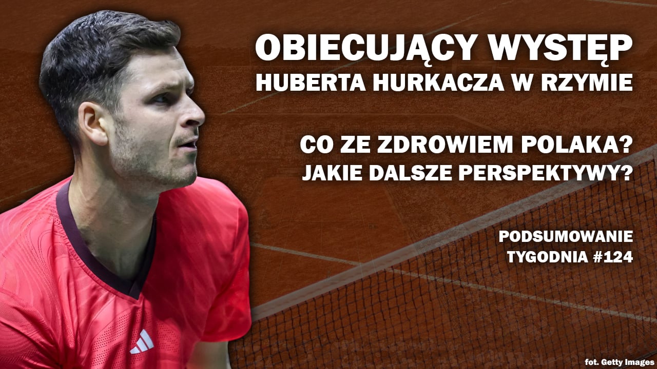 Co wiemy o zdrowiu i formie Hurkacza! HawkEye [WIDEO]