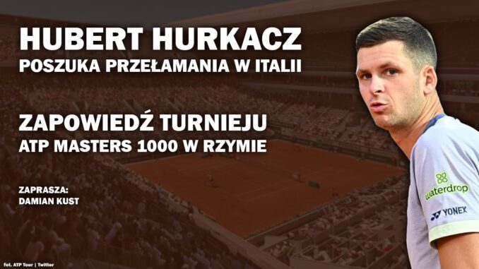 Hurkacz Rzym Hurkacz - Rzym