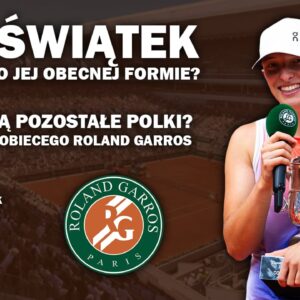 Świątek - Roland Garros