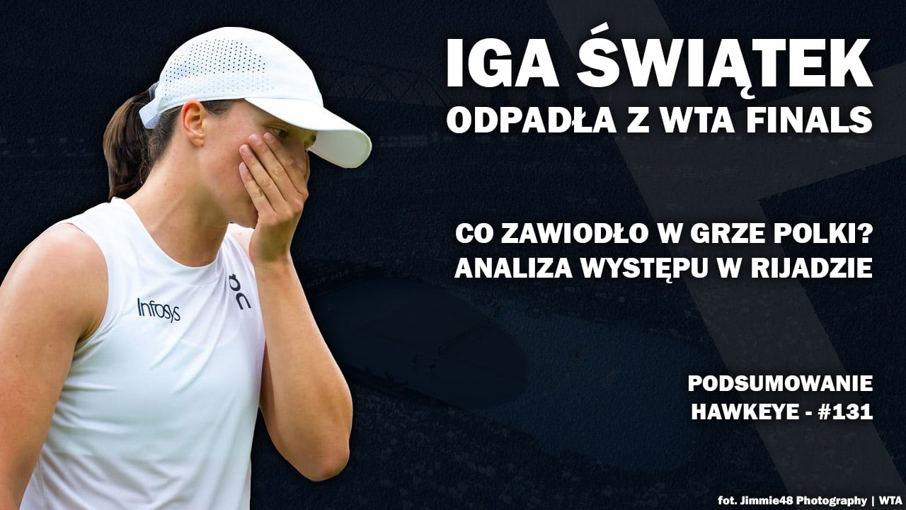 Dlaczego Świątek odpadła z WTA Finals? HawkEye [WIDEO]