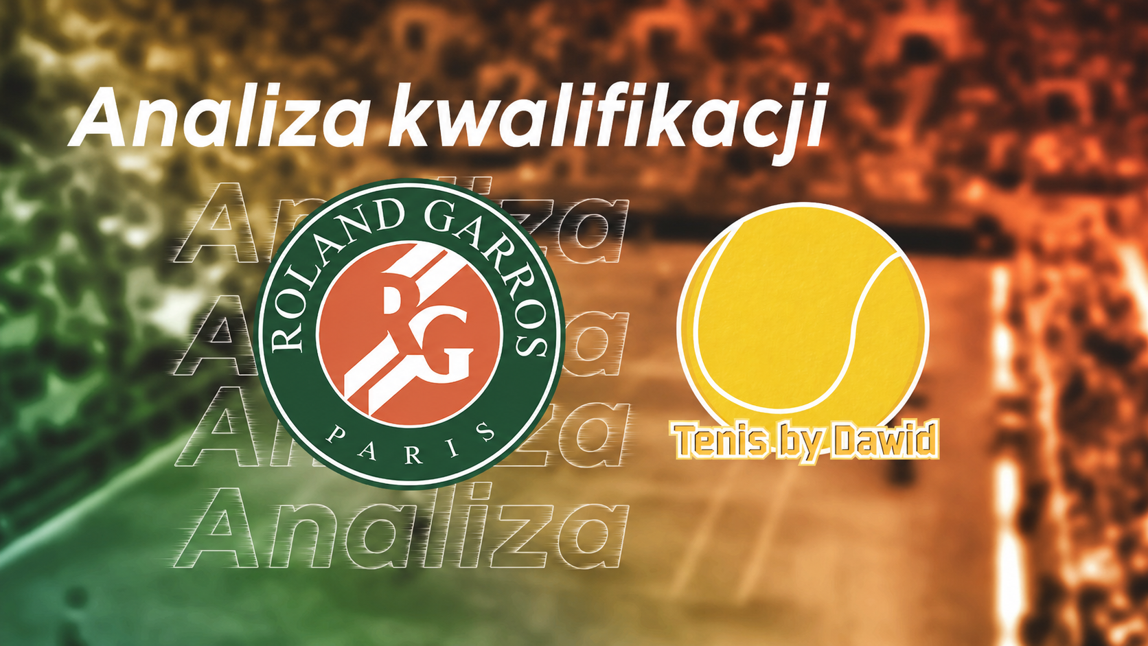 Analiza i typy – kwalifikacje Roland Garros 2026