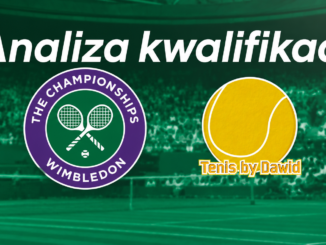 Analiza i typy - Wimbledon kwalifikacje