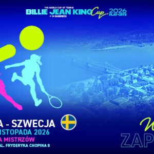 Billie Jean King Cup. Mecz Polska - Szwecja we Włocławku Billie Jean King Cup. Polska - Szwecja