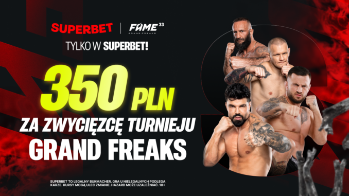 Baner Superbet – FAME MMA 33, bonus 350 zł za zwycięzcę turnieju Grand Freaks
